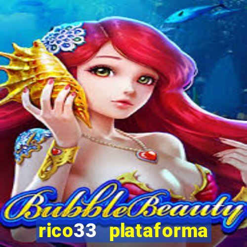 rico33 plataforma de jogos